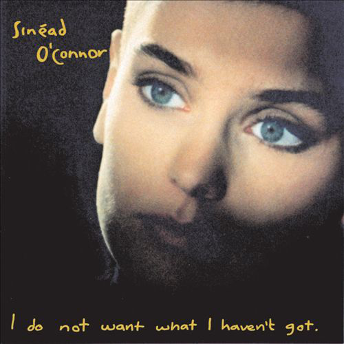 Sinéad O'Connor - I Do Not Want What I Haven't Got (Vinyl LP (nagylemez))