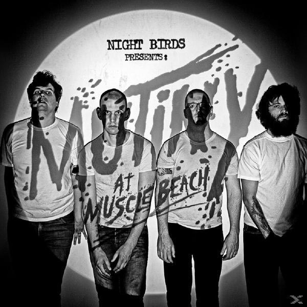 Night Birds - Mutiny At Muscle Beach  - (CD)