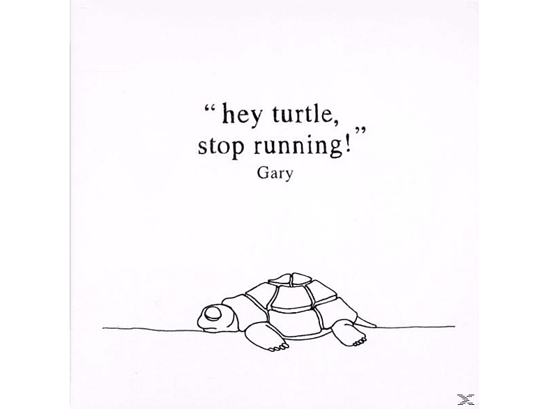 Gary - Hey Turtle, Stop Running! (CD) 
