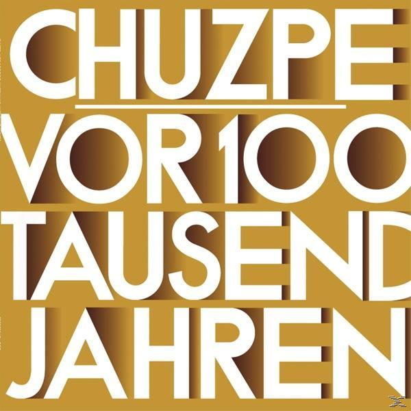 Albumcover mit dem Text 'CHUZPE' in großen weißen Buchstaben auf goldenem Hintergrund.
