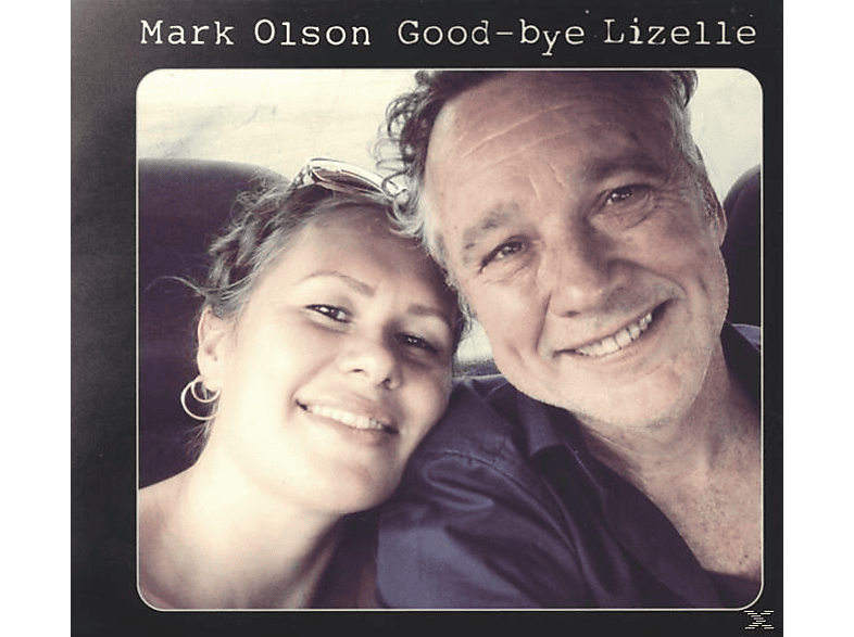 Mark Olson - Goodbye, Liselle  - (LP + Bonus-CD)