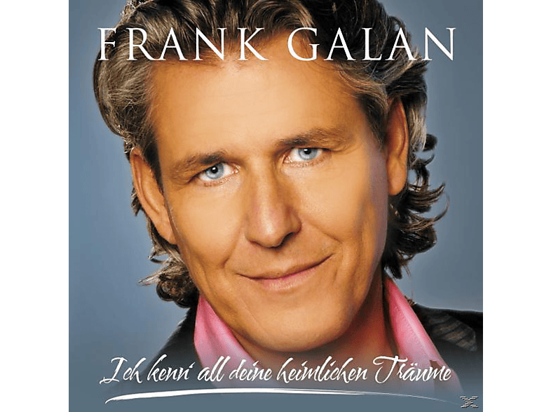 Frank Galan - Kenn\' Heimlichen (CD) Ich - All Deine