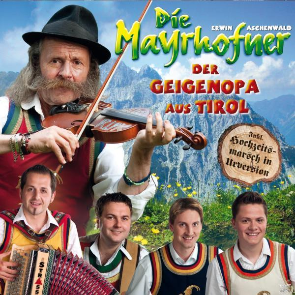 Die Mayrhofner - Der Geigenopa - Aus Tirol (CD)
