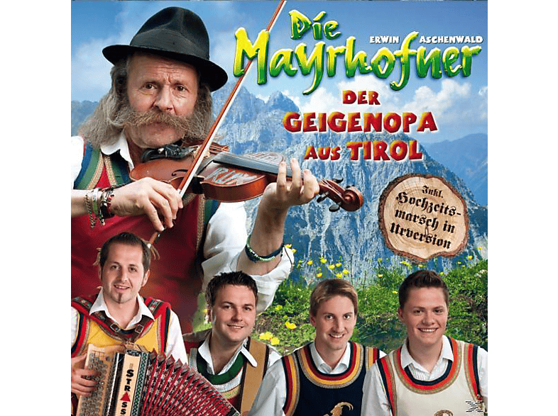 Die Mayrhofner - Der Geigenopa Aus Tirol  - (CD)