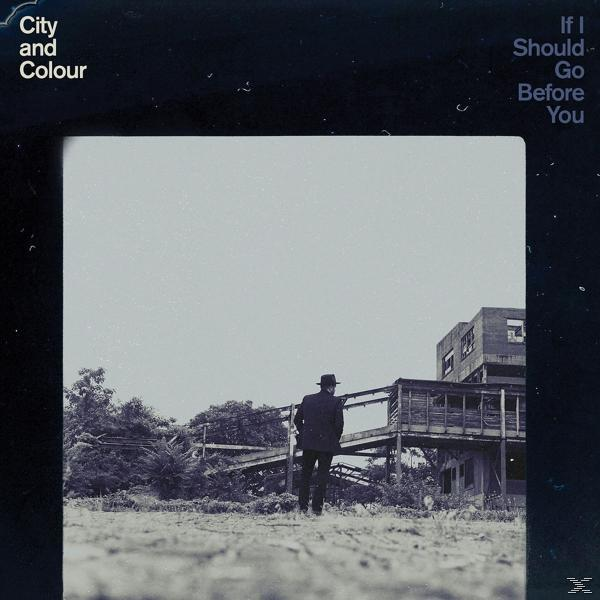 City And Colour - If I Should Go Before You Go  - (CD)
