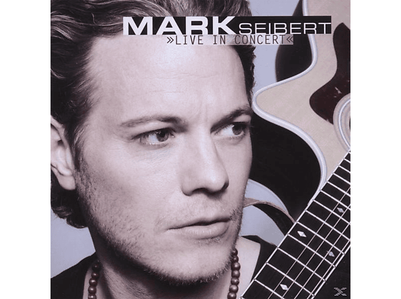 in concert Live (CD) Seibert - Mark -