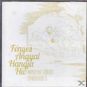 Magyar Rádió Énekkara - Fényes angyal hangja hív (CD)