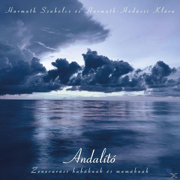 Harmath Szabolcs, Harmath-Hodászi Klára - Andalító - Zenevarázs babáknak és mamáknak (CD)
