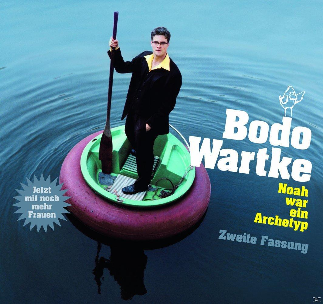 Ein Mann in einem Boot mit einem Paddel. Text sagt 'Bodo Wartke' und 'Noah war ein Archetyp'. Wasserhintergrund.