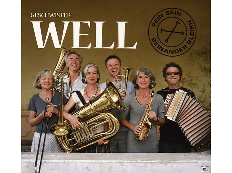 Geschwister Well - Fein Sein, Beinander Bleibn - (CD)