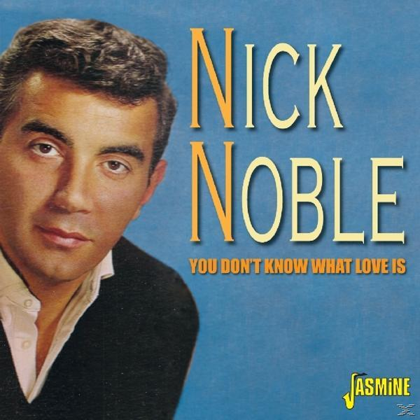 What - Noble Don\'t (CD) Nick - Know You Love