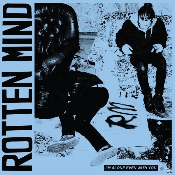 Rotten Mind Even - Alone - With You (CD) I\'m