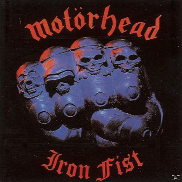 Albumcover: Faust aus Totenköpfen, roter Text: Motörhead Iron Fist, schwarzer Hintergrund.