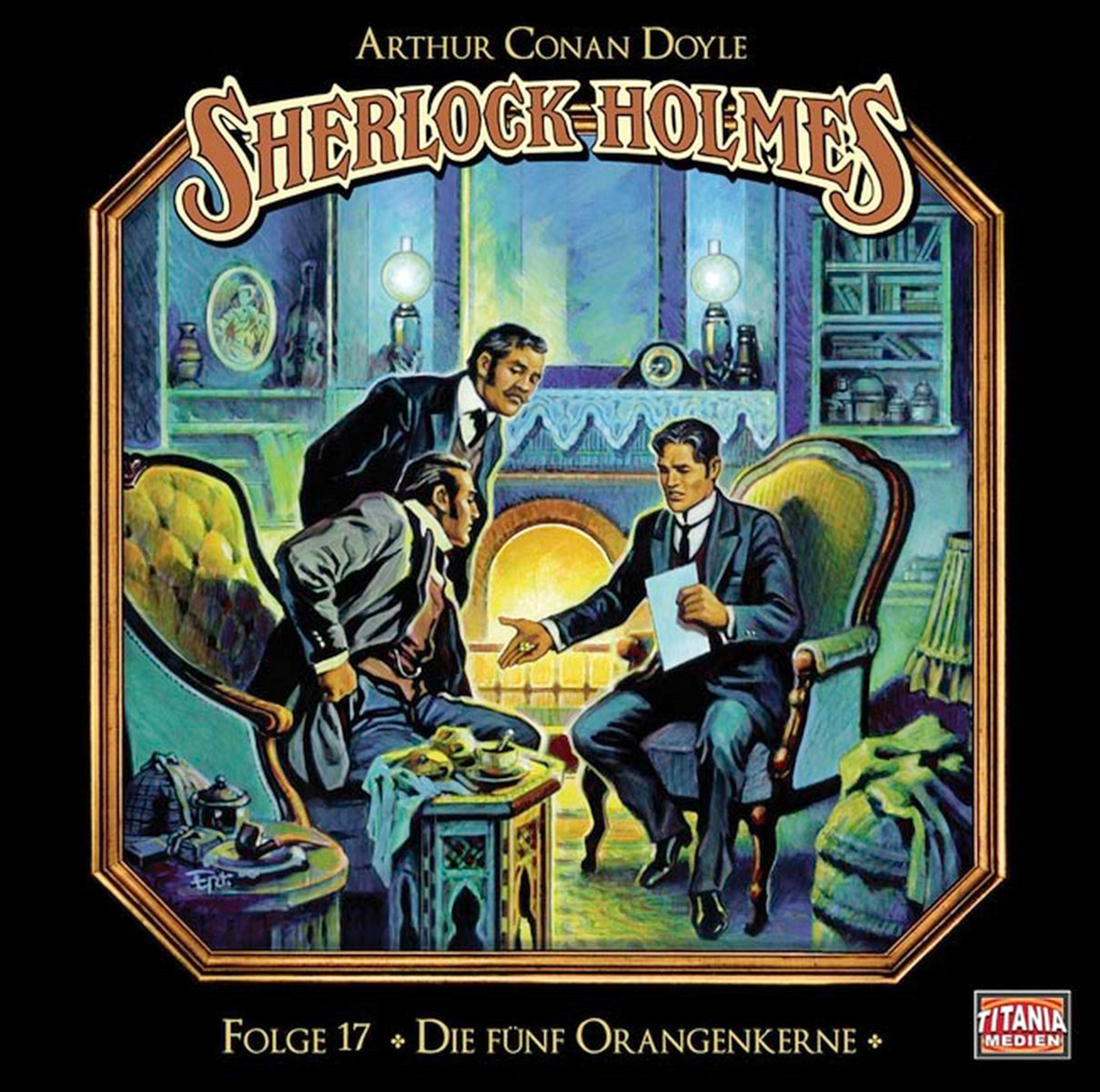 Sherlock Holmes-Folge 17 - Sherlock Holmes Folge 17: Die fünf Orangenkerne  - (CD)