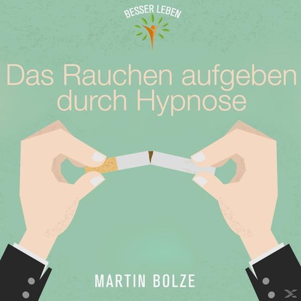 Bolze - Durch - Hypnose Rauchen (CD) Das Martin Aufgeben