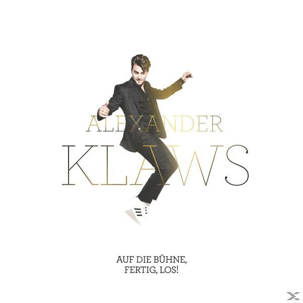 Alexander Klaws - Auf Die Bühne, Fertig, Los!  - (CD)