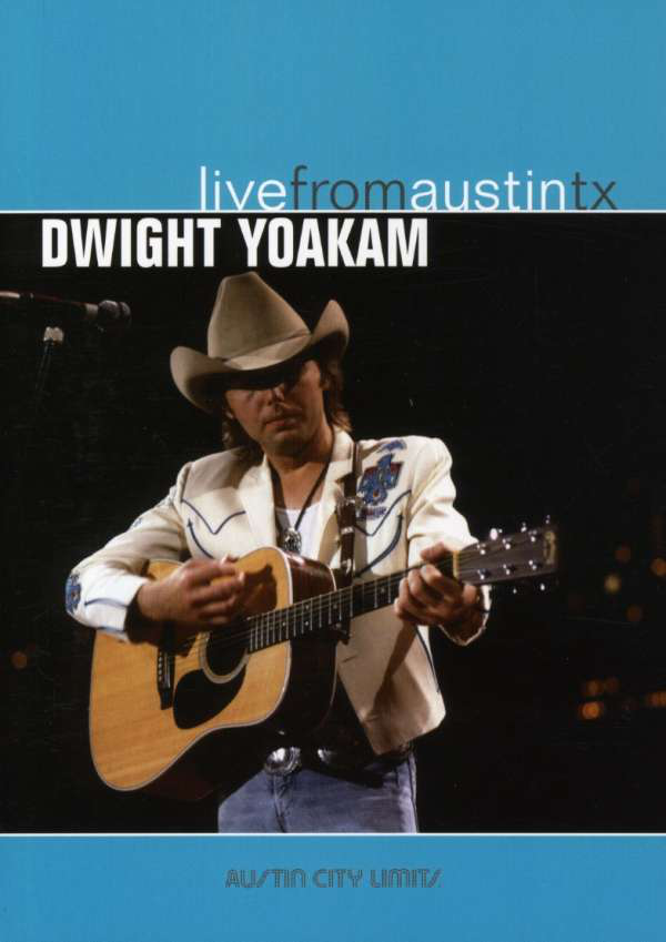 Dwight Yoakam - Live from Austin TX (DVD)