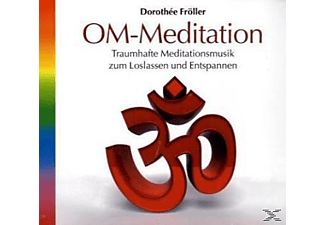 Dorothee Fröller - OM-Meditation: Traumhafte Meditationsmusik [CD]
