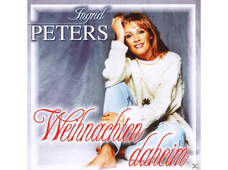 Ingrid Peters - Weihnachten Daheim  - (CD)