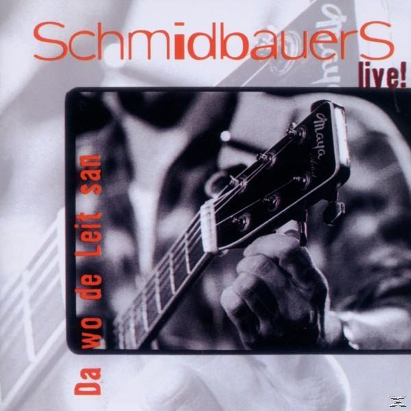 Schmidbauers - Live/Da San Wo (CD) Leit De 