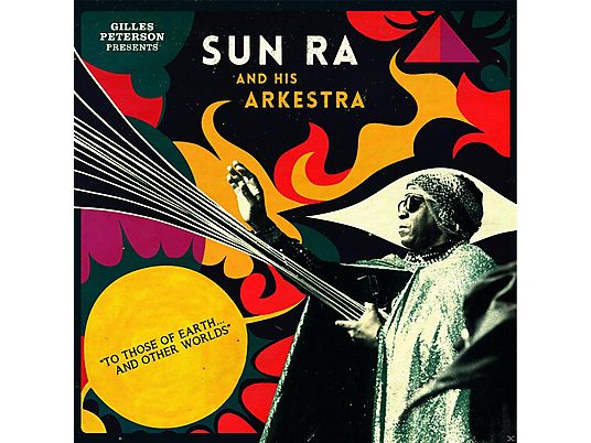 Sun Ra And His Arkestra - To Those Of Earth And Other Worlds (LP) [LP + Bonus-CD]