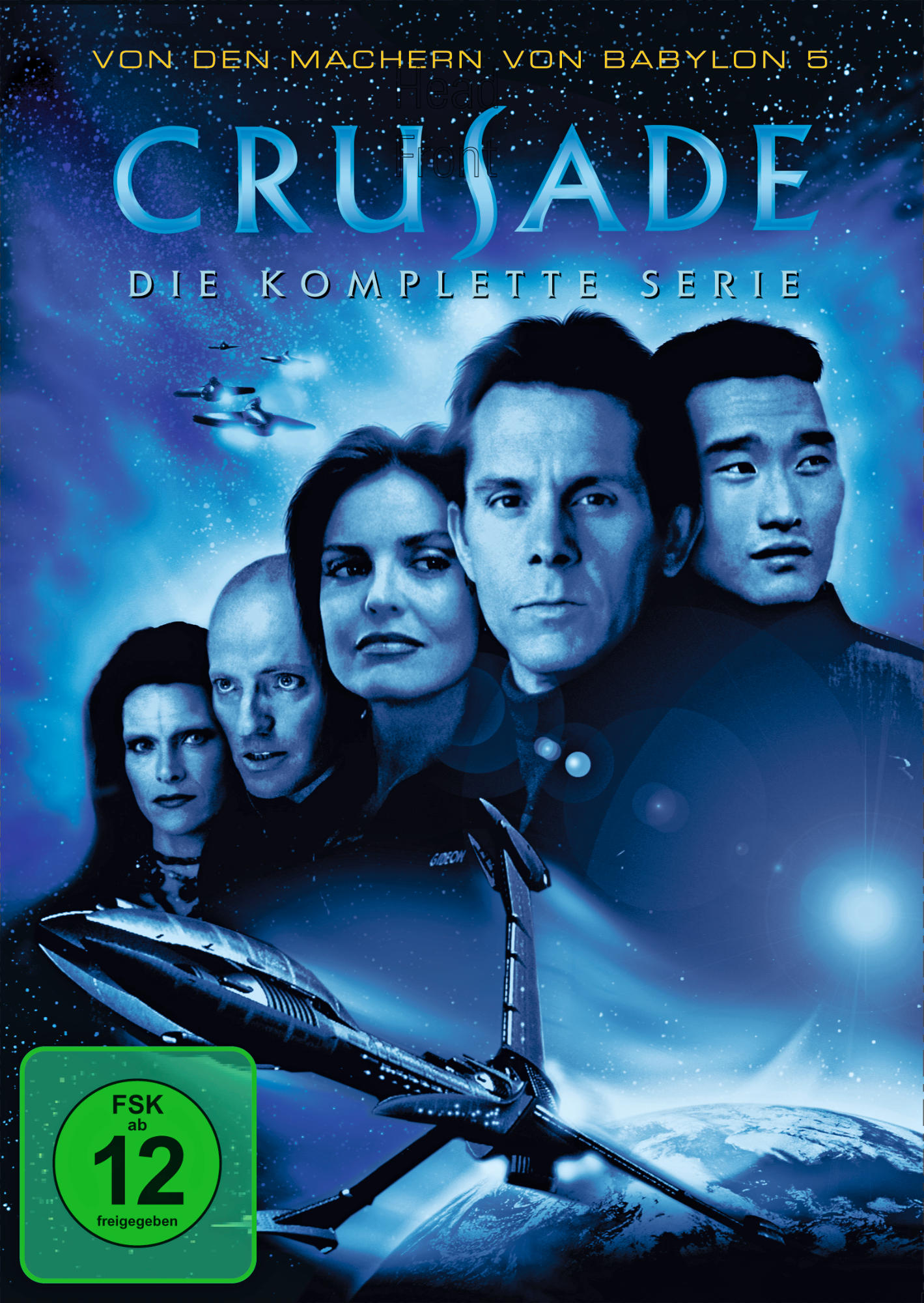 DVD-Cover mit Gesichtern von Schauspielern und einem Raumschiff. Der Titel lautet 'Crusade'.