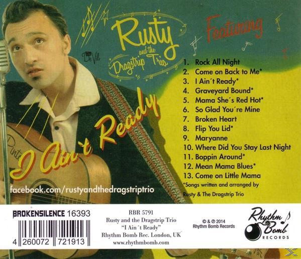 Rusty And The Dragstrip Trio Ain\'t Ready - - (CD) I