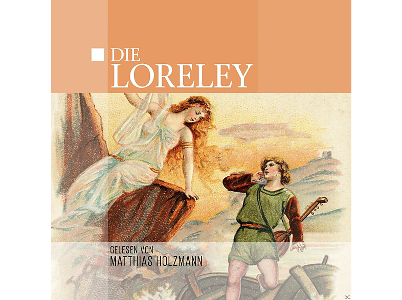 Gelesen Von Matthias Holzmann – Die Loreley – (CD)