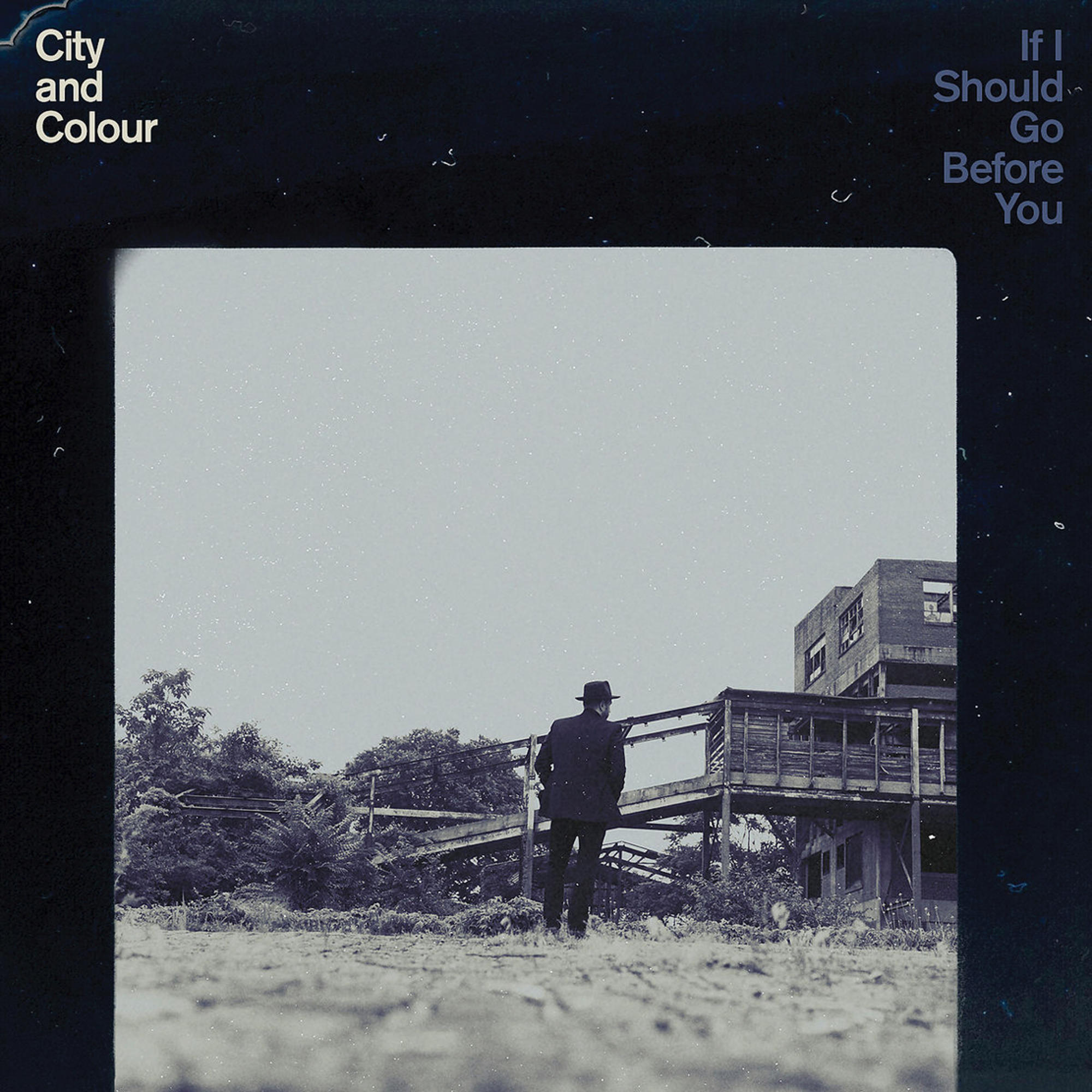 City And Colour - If I Should Go Before You Go  - (CD)