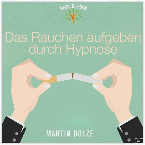 Martin Bolze - Aufgeben Durch (CD) - Das Hypnose Rauchen