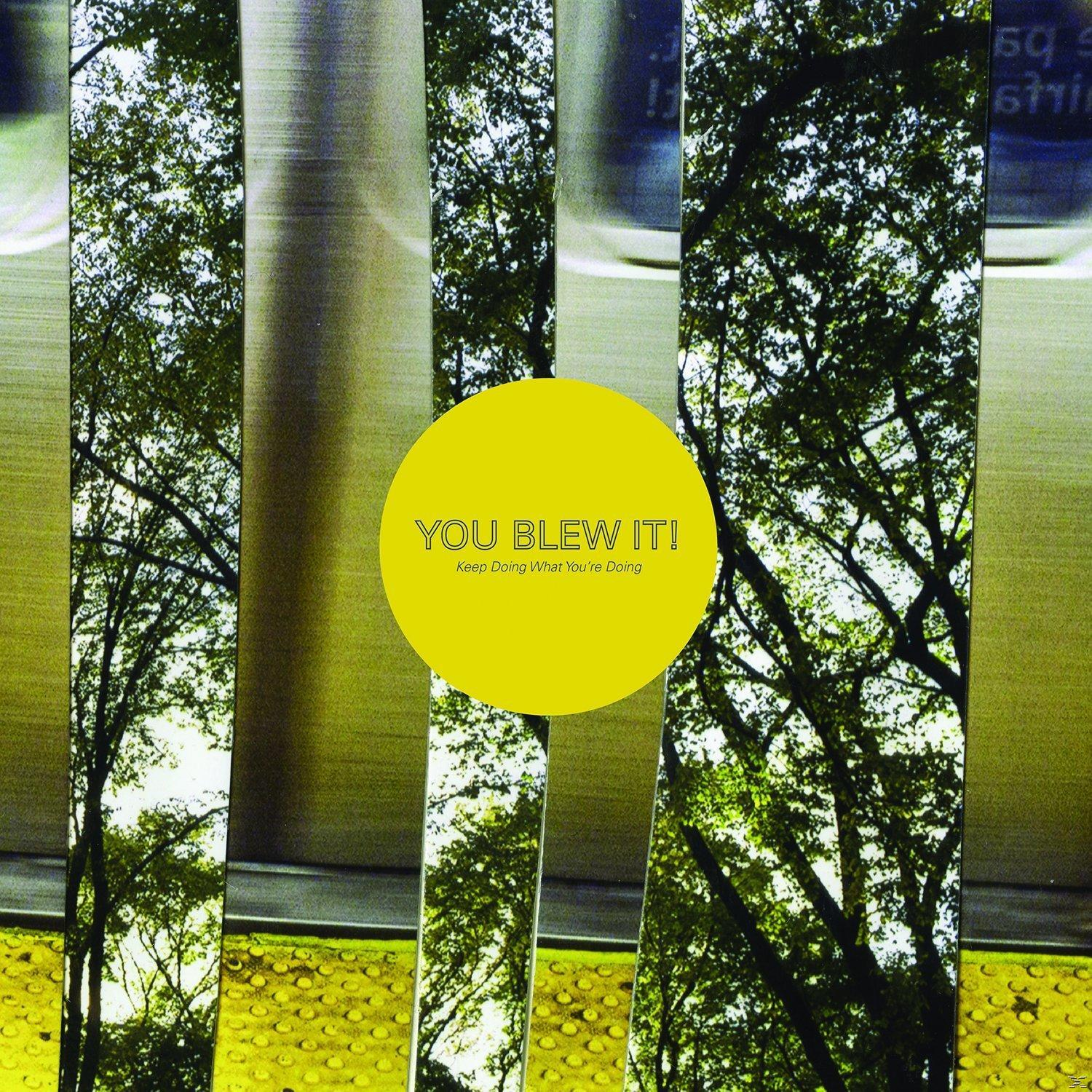It Doing Keep - - Blew What You You\'re Doing (Vinyl)
