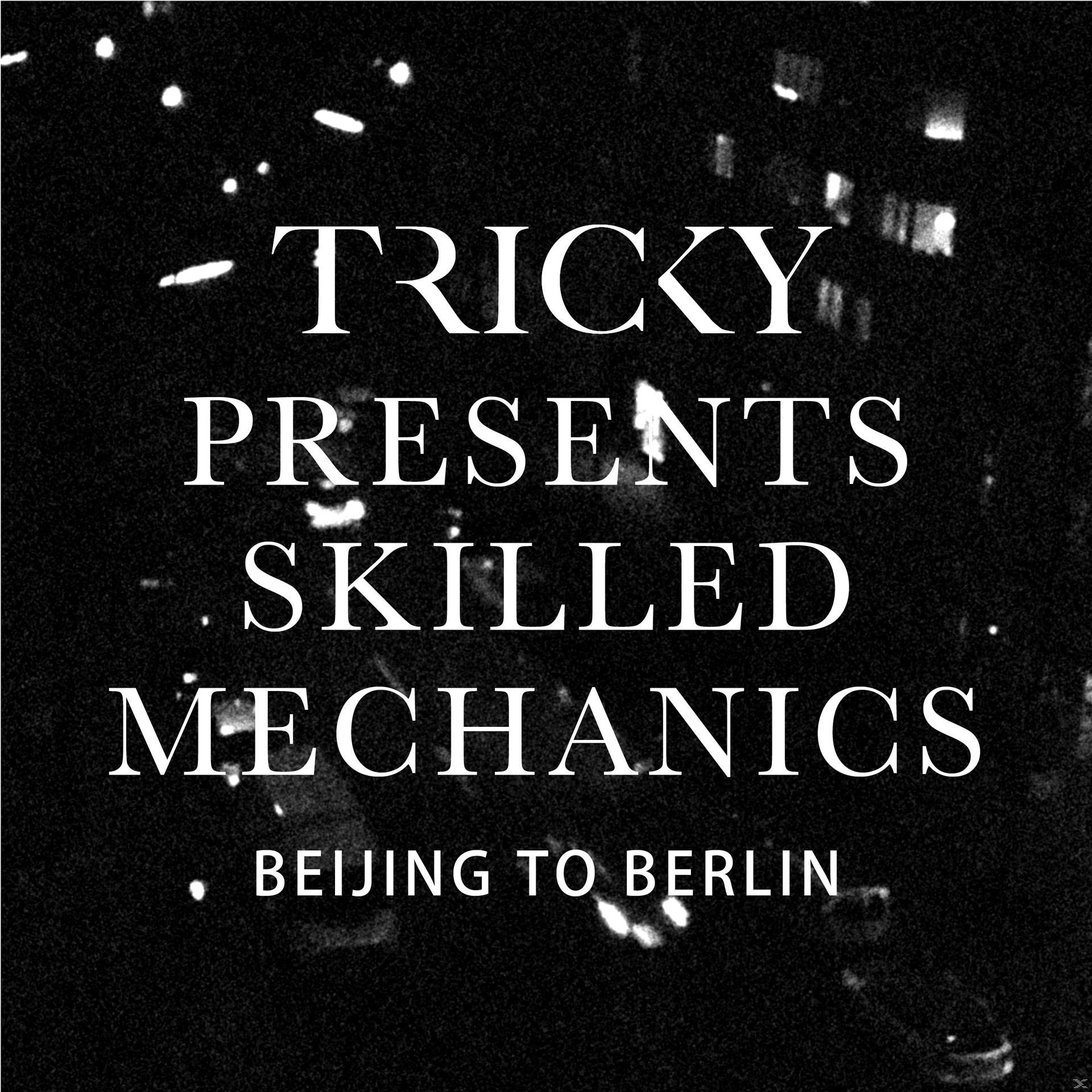 Mechanics To Skilled Tricky, Berlin - - Beijing (Vinyl)
