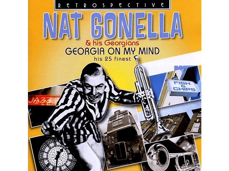 Nat Gonella & His Georgians, Nat Gonella - Georgia on my Mind - (CD)