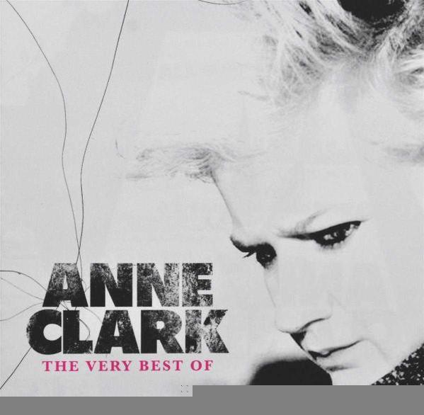 Albumcover: Anne Clarks Gesicht in Schwarzweiß, mit dem Text 'Anne Clark: The Very Best Of'.