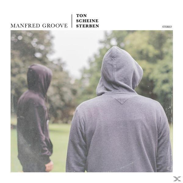 Manfred Groove - Ton Scheine Sterben  - (CD)