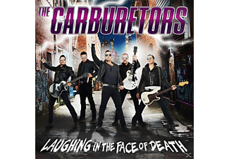 The Carburetors - Laughing Inthe Face Of Death  - (CD)