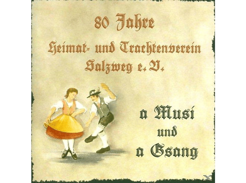 Heimat-Und Trachtenverein - Musi Soizweger - Salzweg (CD) Tanzlmusik Gsang Soizweger E.V., A A Zwoagsang, Und