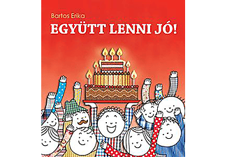 Bartos Erika - Együtt lenni jó!