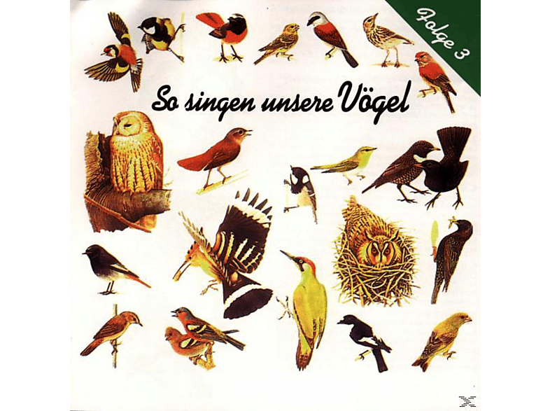 Vogelstimmen - So Singen Unsere Vögel 3 - (CD)