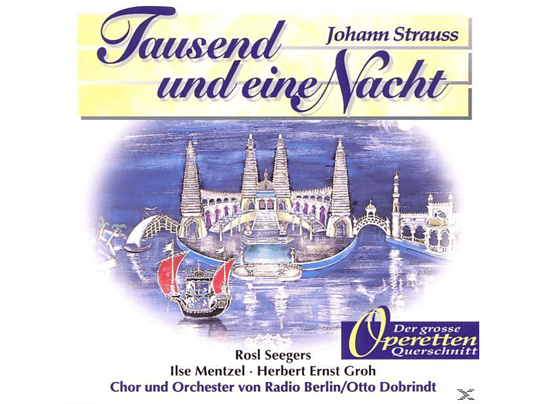 Otto Dobrindt, Chor & Orchester Von Radio Berlin - Tausendundeine Nacht - (CD)