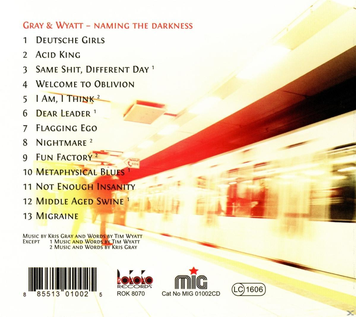 Gray And The - (CD) Naming Darkness Wyatt 