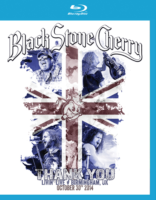 Black Stone Cherry - Thank You - Livin' Live, Birmingham, U.K. October 30th 2014 (Blu-ray)