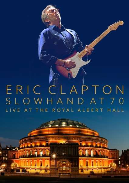 Eric Clapton - Slowhand At 70 - Live At The Royal Albert Hall (DVD)