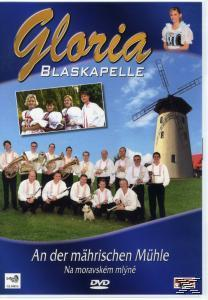 (DVD) An Der - Mährischen Mühle Gloria Blaskapelle -