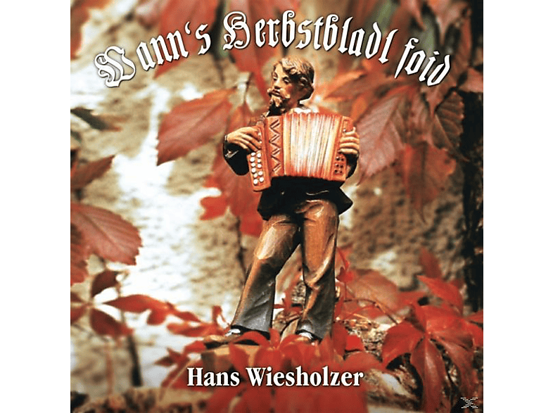 Herbstbladl (CD) Wann\'s Wiesholzer - Hans - Foid