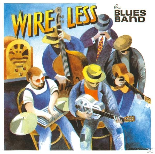 The Blues Band - Wire Less  - (CD)