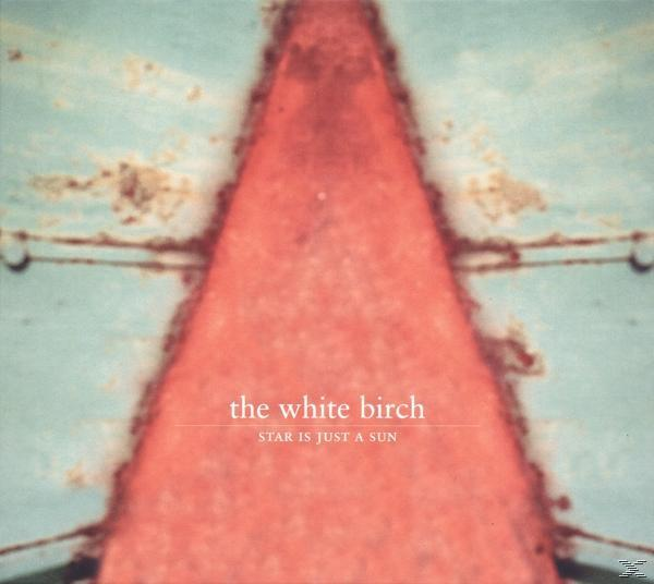 Sun (Vinyl+Cd) - + Is A - Star Just Birch The Bonus-CD) White (LP