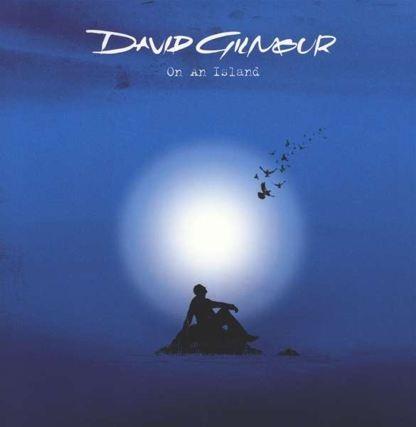 Album borító: David Gilmour. Egy férfi sziluettje egy sziklán, madarak repülnek. Cím: On An Island.