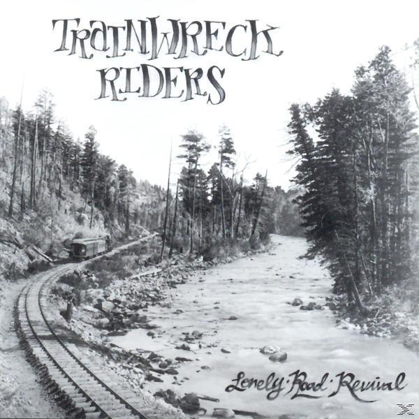 Trainwreck Lonely - (CD) Road Riders - Revival