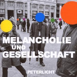 Peterlicht - Melancholie & Gesellschaft  - (CD)